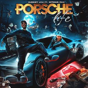PORSCHE LIFE (feat. HitMan Zan) (Explicit)