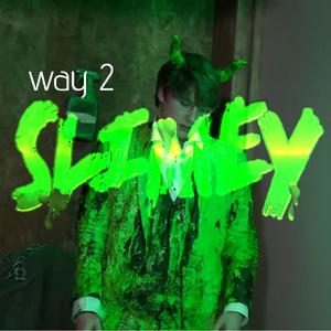 way2slimey (feat. slime2exotic) [Explicit]