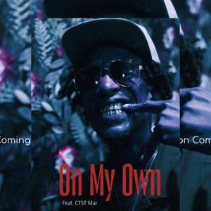 On My Own (feat. CTST Mar) [Explicit]