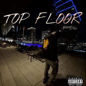 Top Floor (Explicit)