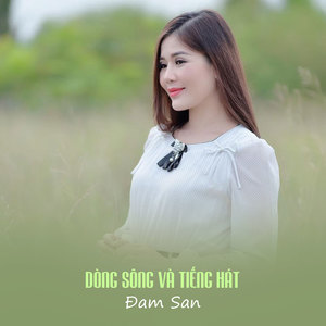 Dòng Sông Và Tiếng Hát