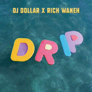 Drip (Explicit)