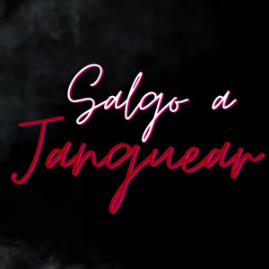 Salgo a Janguear (Explicit)