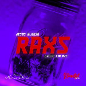 Raxs(feat. Grupo Enlaze) (Explicit)