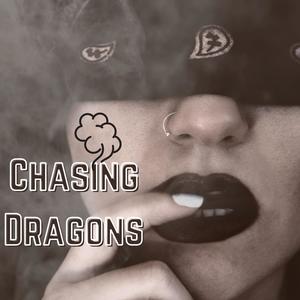 Chasing Dragons