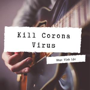 Kill Corona Virus