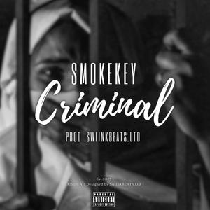 Criminal (feat. SmokeKey) [Explicit]