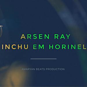 Inchu em horinel (feat. Arsen Ray)