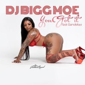 YOU GOT IT(feat. GENO MAYS) (Explicit)