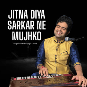 Jitna Diya Sarkar Ne Mujhko