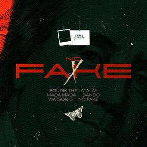No Fake KOLABO (feat. Bourik The Latalay, Mada Mada, Bando, Watson G & No Fake) (Explicit)