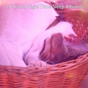 76 Track Night Time Sleep Albums