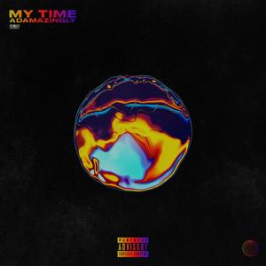 My Time (Explicit)