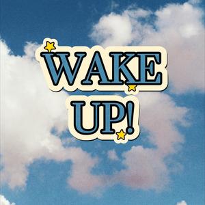 WAKE UP! (Explicit)