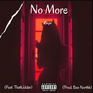 No More (feat. ThatKiddar & Ben Northh) [Explicit]