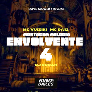 Melodia Envolvente 4 (Super Slowed + Reverb) (Explicit)