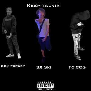 Keep Talkin (Explicit)