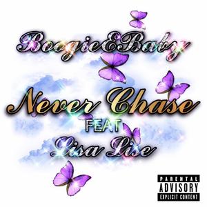 Never Chase (feat. Lisa Lise) [Explicit]