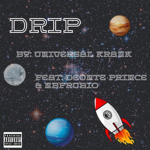 Drip (feat. Deonte Prince & NBF Rubio) [Explicit]