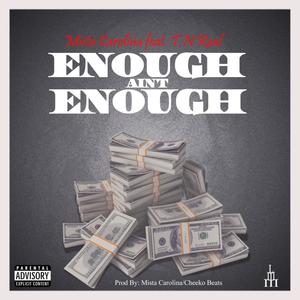 Enough Ain't Enough (feat. T.N Real) [Explicit]