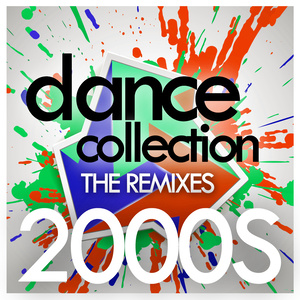 Dance Collection The Remixes 2000s