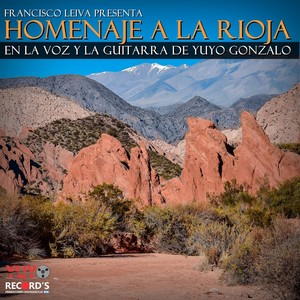 Francisco Leiva Presenta Homenaje a La Rioja En La Voz Y La Guitarra De Yuyo Gonzalo