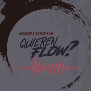 Quieren Flow? (Explicit)