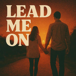 Lead Me On Plz