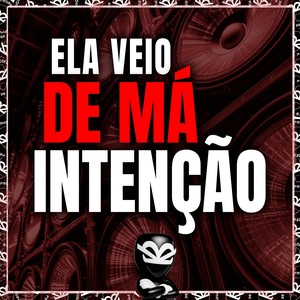 ELA VEIO DE MÁ INTENÇÃO (Explicit)