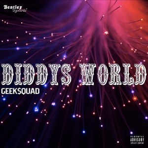 Diddys World (Explicit)