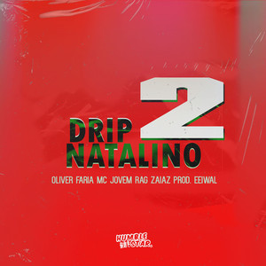 Drip Natalino 2 (Explicit)