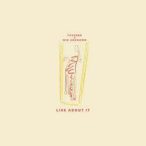 like about it (feat. Mic Unknown)