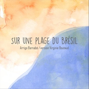 Sur une Plage du Brésil (feat. Virginie Boutaud)