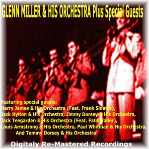 Glenn Miller & His Orchestra Plus Special Guests: In The Mood