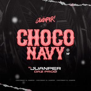 Choco Navy X El Juanper (feat. DAZ PRODUCER)