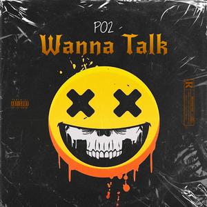 Po2 - Wanna Talk (Explicit)