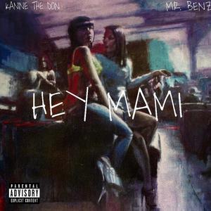 Hey Mami (Chantin) [Explicit]