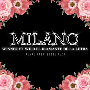 MILANO (feat. Wilo el Diamante de la Letra)