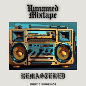 unnamed mixtape (Remastered) [Explicit]