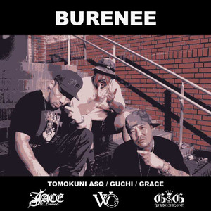 BURENEE (feat. Tomokuni ASQ, GUCHI & GRACE)