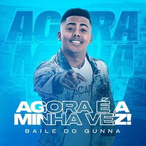 Agora É A Minha Vez! (Explicit)