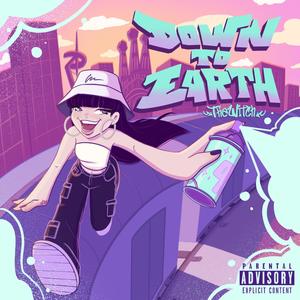 DOWN TO EARTH (Explicit)