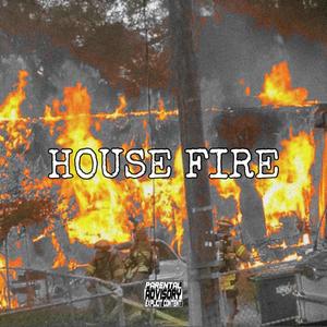 House Fire (Explicit)