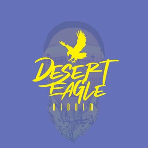 Desert Eagle Riddim (Explicit)