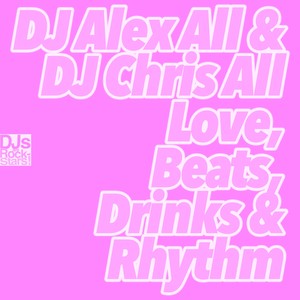 Love, Beats, Drinks & Rhythm