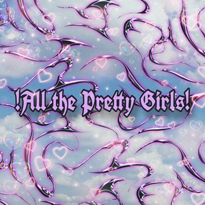 !All the Pretty Girls!