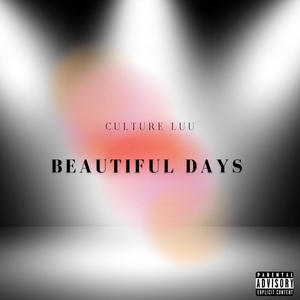 Beautiful Days (Explicit)