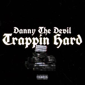 Trappin Hard (Explicit)