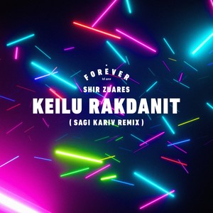 Keilu Rakdanit (Sagi Kariv Remix)