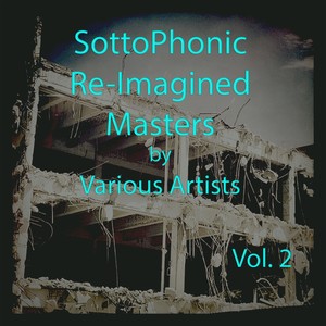 Sottophonic Re-Imagined Masters, Vol. 2